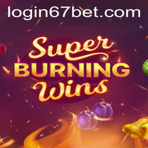 The Thrilling World of SuperBurningWins and Accessing 67bet PH Login